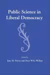 Public Science in Liberal Democracy cover