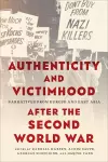 Authenticity and Victimhood after the Second World War cover