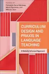 Curriculum Design and Praxis in Language Teaching cover