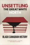 Unsettling the Great White North cover