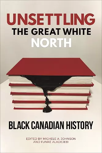 Unsettling the Great White North cover