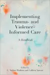 Implementing Trauma- and Violence-Informed Care cover