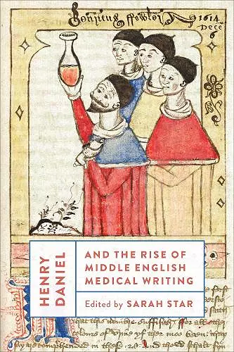 Henry Daniel and the Rise of Middle English Medical Writing cover