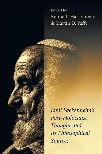 Emil Fackenheim's Post-Holocaust Thought and Its Philosophical Sources cover