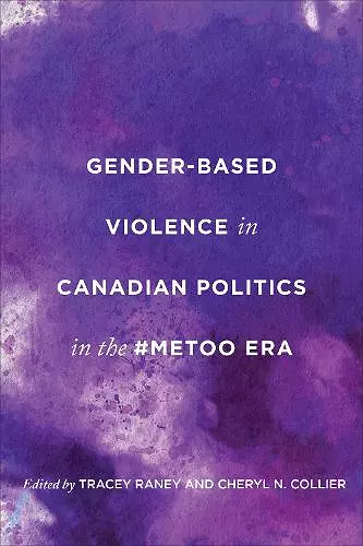 Gender-Based Violence in Canadian Politics in the #MeToo Era cover