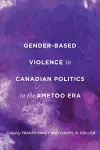 Gender-Based Violence in Canadian Politics in the #MeToo Era cover