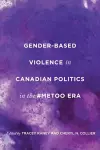 Gender-Based Violence in Canadian Politics in the #MeToo Era cover