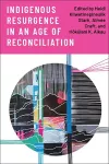 Indigenous Resurgence in an Age of Reconciliation cover