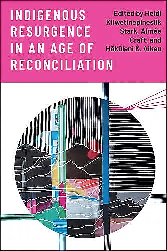 Indigenous Resurgence in an Age of Reconciliation cover