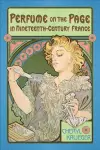 Perfume on the Page in Nineteenth-Century France cover