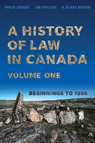 A History of Law in Canada, Volume One cover