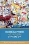 Indigenous Peoples and the Future of Federalism cover