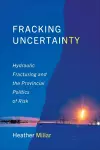 Fracking Uncertainty cover