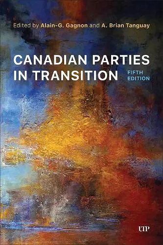 Canadian Parties in Transition, Fifth Edition cover