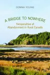 A Bridge to Nowhere cover