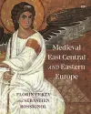 Medieval East Central and Eastern Europe cover