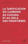 La Tarification Du Carbone Au Canada Et Au-delà Des Frontières cover