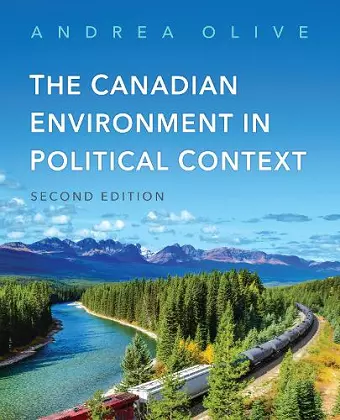 The Canadian Environment in Political Context, Second Edition cover