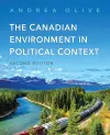 The Canadian Environment in Political Context, Second Edition cover