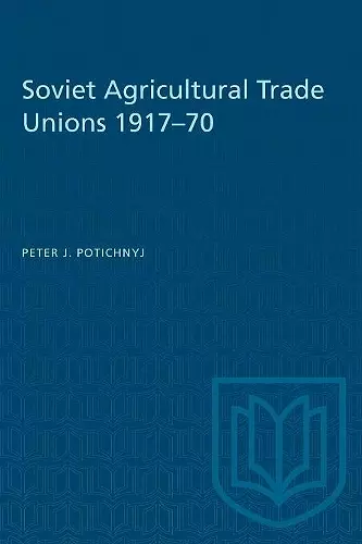 Soviet Agricultural Trade Unions 1917-70 cover