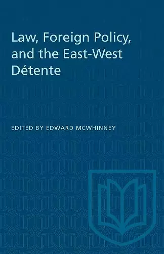 Law, Foreign Policy, and the East-West D�tente cover
