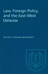 Law, Foreign Policy, and the East-West D�tente cover