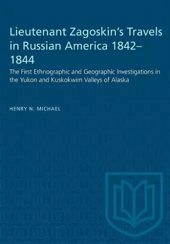 Lieutenant Zagoskin's Travels in Russian America 1842-1844 cover