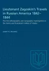 Lieutenant Zagoskin's Travels in Russian America 1842-1844 cover