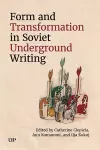 Form and Transformation in Soviet Underground Writing cover