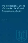 The Interregional Effects of Canadian Tariffs and Transportation Policy cover