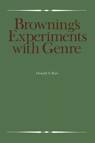 Browning's Experiments with Genre cover