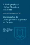 A Bibliography of Higher Education in Canada Supplement 1981 / Bibliographie de l'enseignement supérieur au Canada Supplément 198 cover