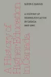 A History of Higher Education in Canada 1663-1960 cover