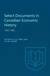 Select Documents in Canadian Economic History 1783-1885 cover