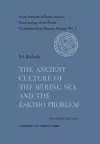 The Ancient Culture of the Bering Sea and the Eskimo Problem No. 1 cover