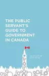 The Public Servant's Guide to Government in Canada cover