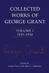 Collected Works of George Grant cover