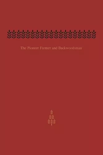 The Pioneer Farmer and Backwoodsman cover