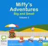 Miffy's Adventures Big and Small: Volume Three cover