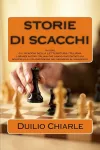 STORIE DI SCACCHI ovvero GLI SCACCHI NELLA LETTERATURA ITALIANA cover