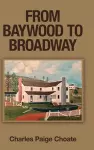 From Baywood to Broadway cover
