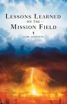 Lessons Learned on the Mission Field cover