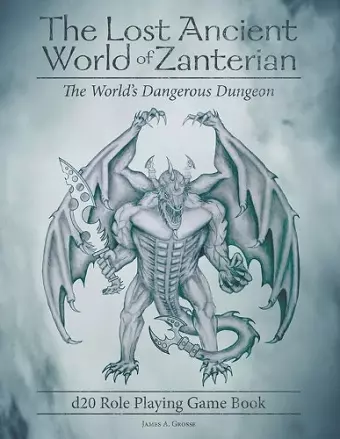 The Lost Ancient World of Zanterian - D20 Role Playing Game Book cover