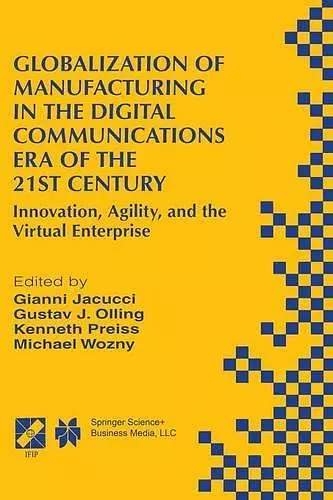 Globalization of Manufacturing in the Digital Communications Era of the 21st Century cover