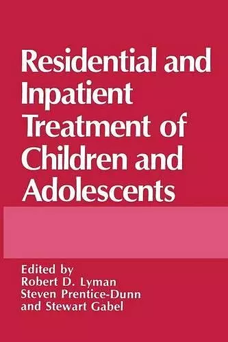 Residential and Inpatient Treatment of Children and Adolescents cover