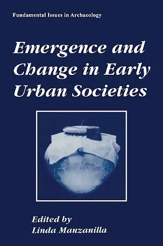 Emergence and Change in Early Urban Societies cover