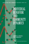 Individual Behavior and Community Dynamics cover