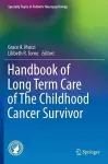 Handbook of Long Term Care of The Childhood Cancer Survivor cover