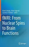 fMRI: From Nuclear Spins to Brain Functions cover