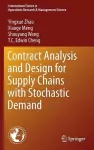 Contract Analysis and Design for Supply Chains with Stochastic Demand cover